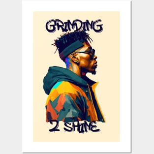 Rapper Style - Grinding to Shine Posters and Art